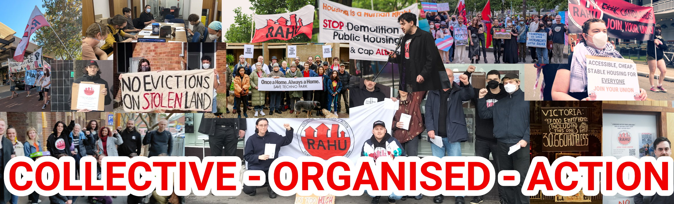 Collage of Renters and Housing Union (RAHU) actions and protests advocating for housing rights. Text reads: 'Collective - Organised - Action.'